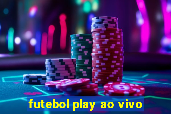 futebol play ao vivo